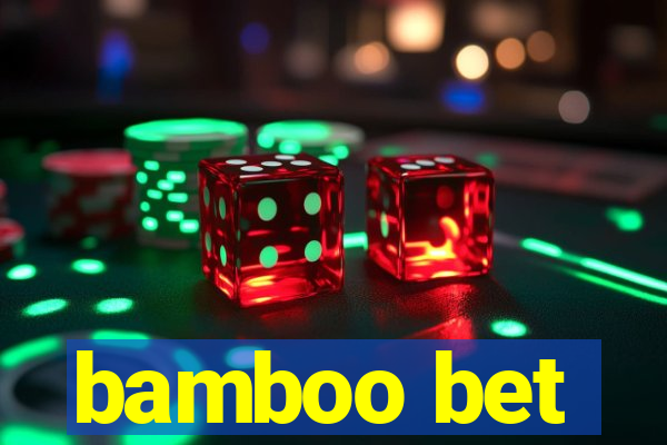 bamboo bet